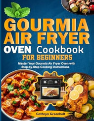 Gourmia Air Fryer Oven Cookbook for Beginners