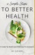 10 Simple Steps to Better Health