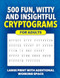 500 Fun Witty and Insightful Cryptograms for Adults 500 Fun Witty and Insightful Cryptograms for Adults