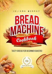 Bread Machine Cookbook