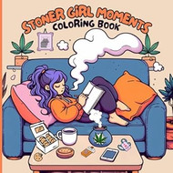 Stoner Girl Moments Coloring Book