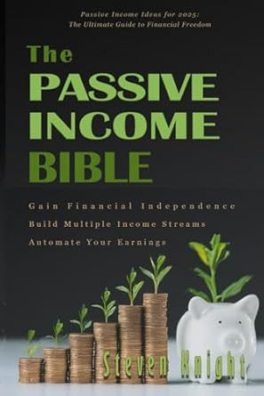 The Passive Income Bible