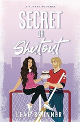 Secret or Shutout: A Teammate's Sister Hockey Romance
