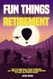 Fun Things to Do in Retirement