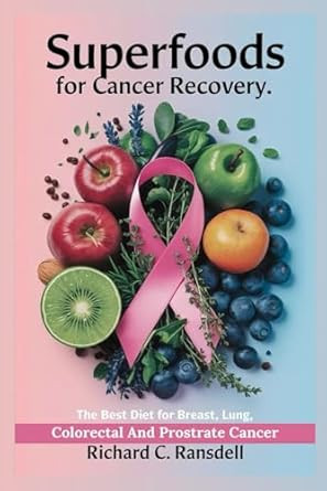 SUPERFOODS FOR CANCER RECOVERY