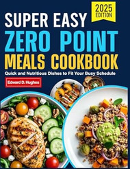 SUPER EASY ZERO POINT MEALS COOKBOOK