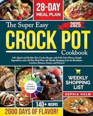 The Super Easy Crock Pot Cookbook