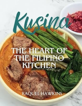 Kusina: The Heart of the Filipino Kitchen