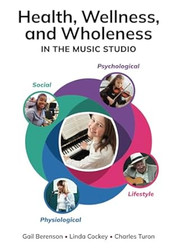 Health Wellness and Wholeness in the Music Studio