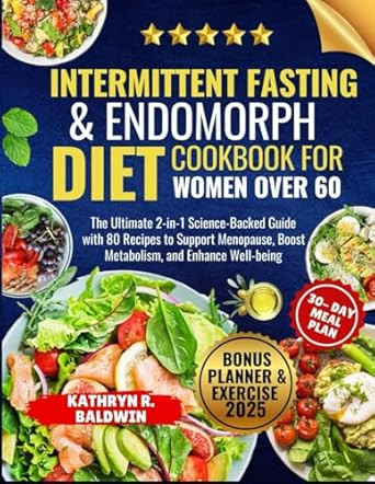 Intermittent Fasting & Endomorph Diet Cookbook for Women Over 60