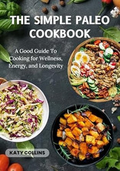 The Simple Paleo Cookbook
