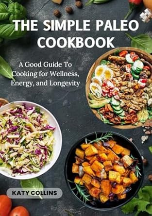 The Simple Paleo Cookbook