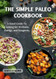The Simple Paleo Cookbook