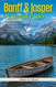Banff and Jasper National Parks Travel Guide 2025