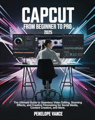 CapCut From Beginners To Pro