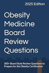 Obesity Medicine Board Review Questions