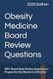 Obesity Medicine Board Review Questions