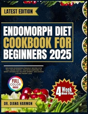ENDOMORPH DIET COOKBOOK FOR BEGINNERS 2025