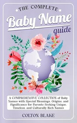 The Complete Baby Name Guide