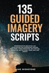 135 Guided Imagery Scripts