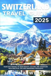 Switzerland Travel Guide 2025