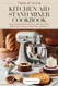 Taste of Home Kitchen Aid Stand Mixer Cookbook