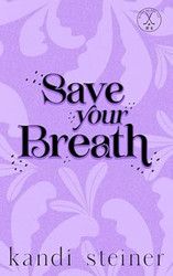 Save Your Breath: Special Edition