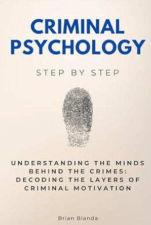 Criminal Psychology Step by Step