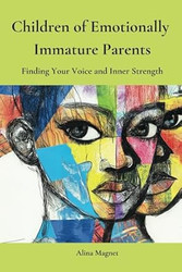 Children of Emotionally Immature Parents