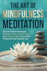 The Art of Mindfulness Meditation