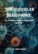 The Covid-19 Blueprint The Covid-19 Blueprint