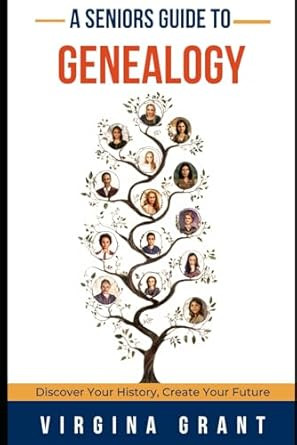 A Seniors Guide to Genealogy