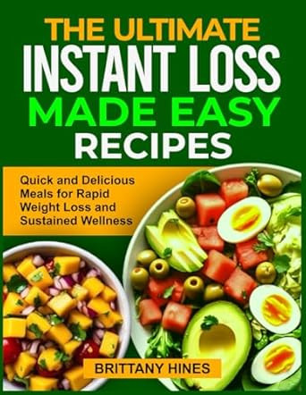 THE ULTIMATE INSTANT LOSS MADE EASY RECIPES