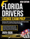 FLORIDA DRIVERS LICENSE EXAM PREP 2025-2026 FLORIDA DRIVERS LICENSE EXAM PREP 2025-2026