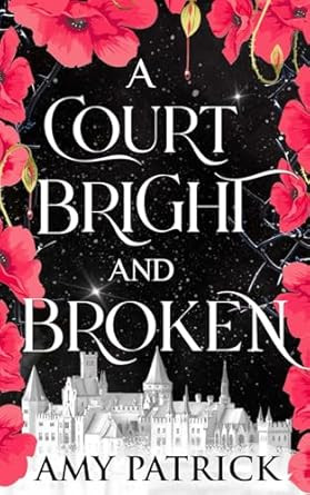 A Court Bright and Broken: A Fantasy Romance