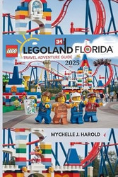 LEGOLAND FLORIDA TRAVEL ADVENTURE GUIDE 2025