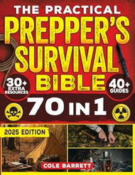 The Practical Preppers Survival Bible
