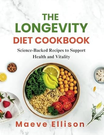 The Longevity Diet Cookbook
