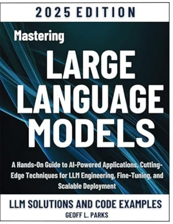 Mastering Large Language Models