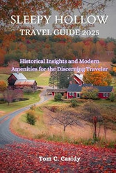 Sleepy Hollow Travel Guide 2025
