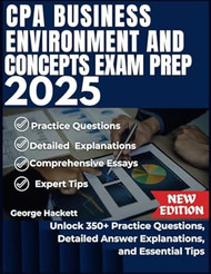 CPA BUSINESS ENVIRONMENT AND CONCEPTS EXAM PREP 2025