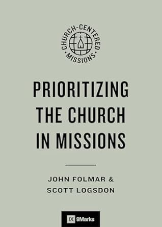 Prioritizing the Church in Missions