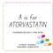 A is for Atorvastatin