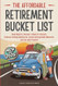 The Affordable Retirement Bucket List