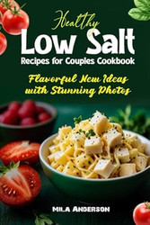 Healthy Low Salt Recipes for Couples Cookbook