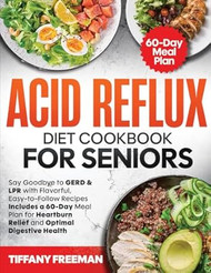 Acid Reflux Diet Cookbook For Seniors