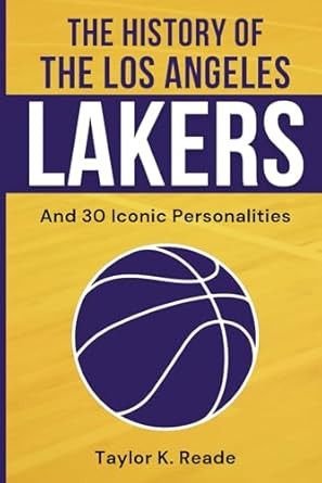 The History Of The Los Angeles Lakers