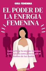 El Poder de la Energia Femenina