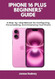 iPhone 16 Plus Beginners' Guide