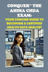 Conquer the AHIMA CHDA Exam